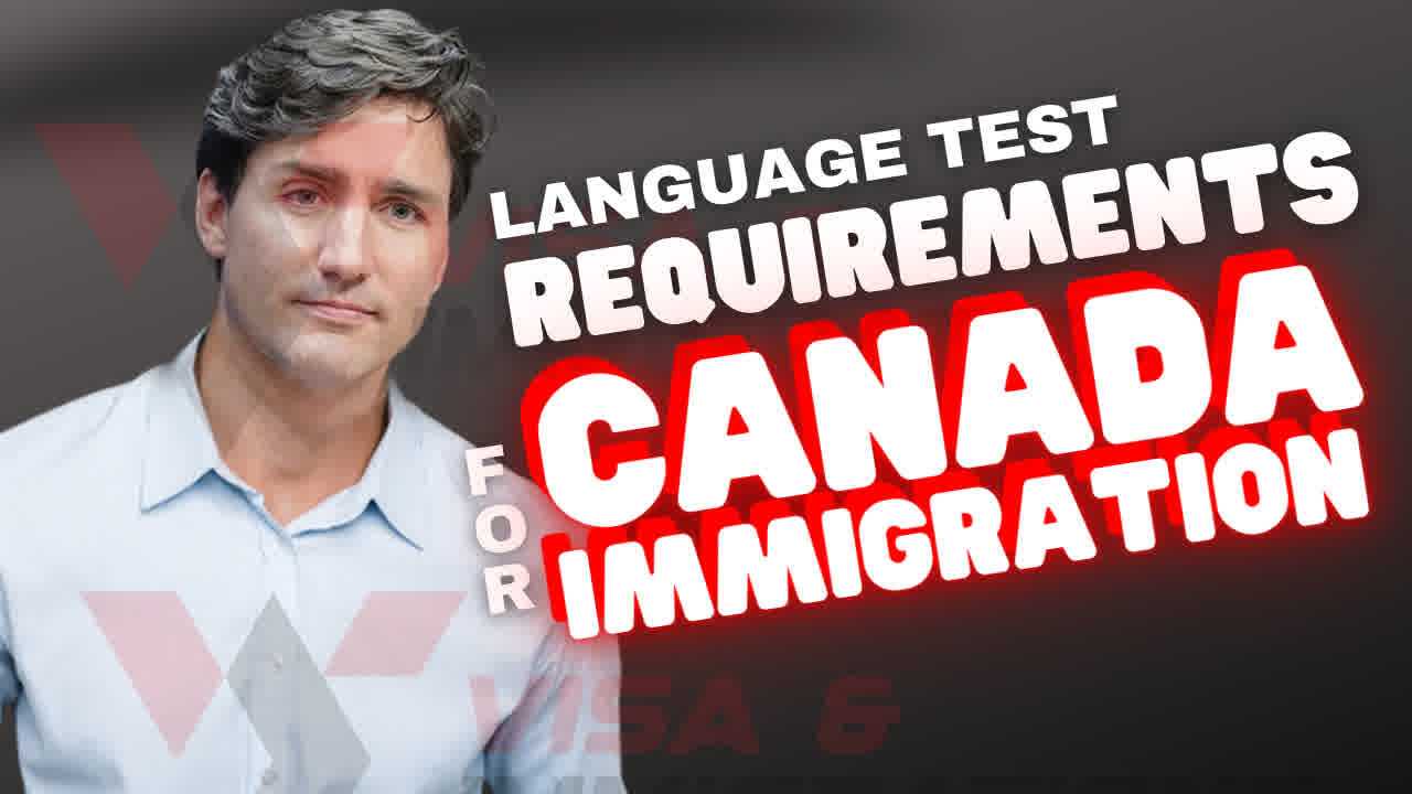 Language Test Requirements For Canadian Immigration Visa And Immigrations