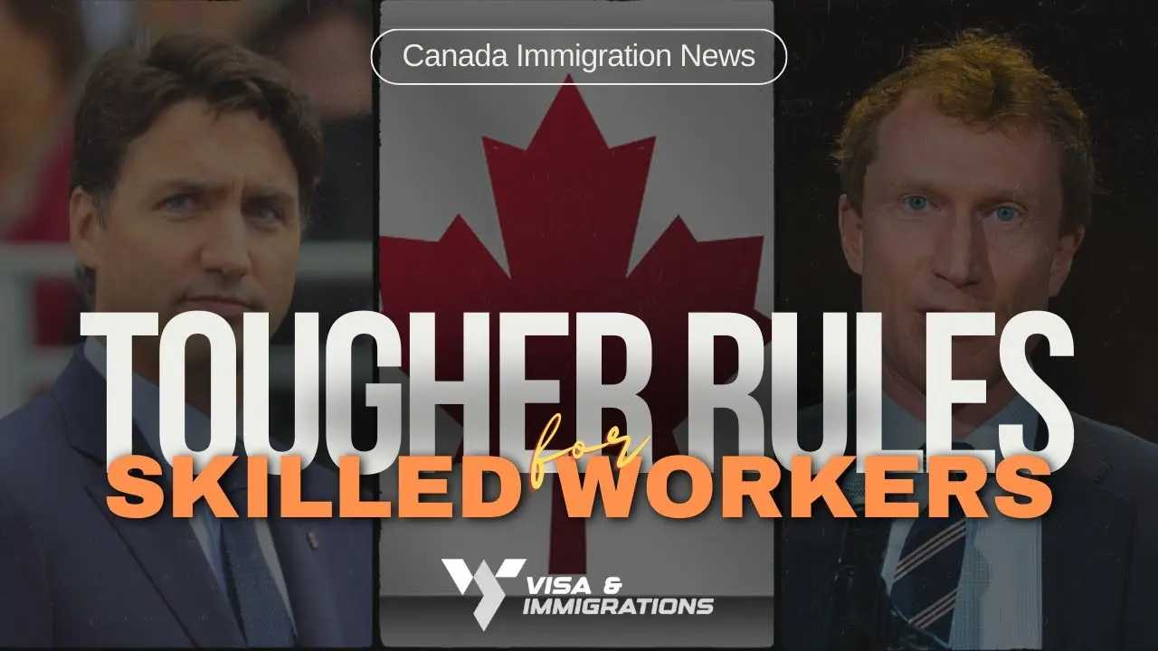 TOUGHER RULES FOR FOREIGN WORKERS IN CANADA BY CANADA ~ CANADA IMMIGRATION NEWS 2024