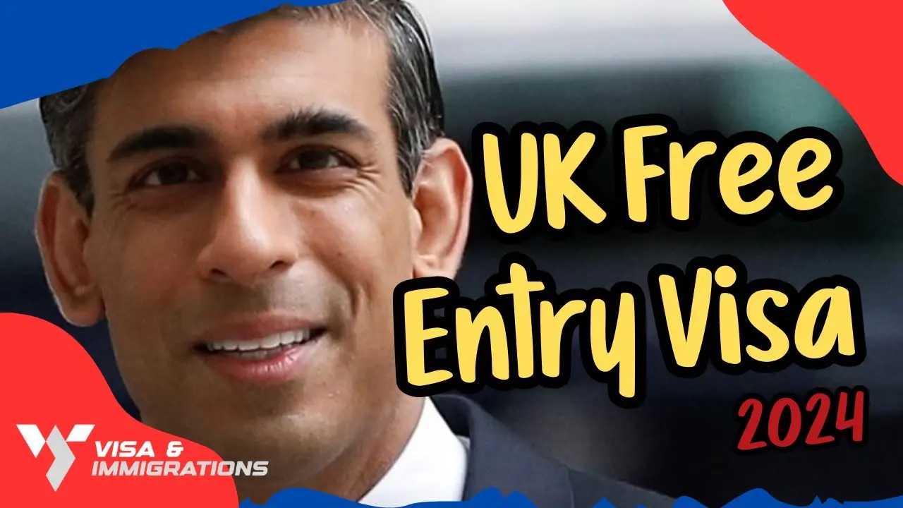 UK Free Entry Visa New Announcement by UK Government ~ UK Immigration News 2024