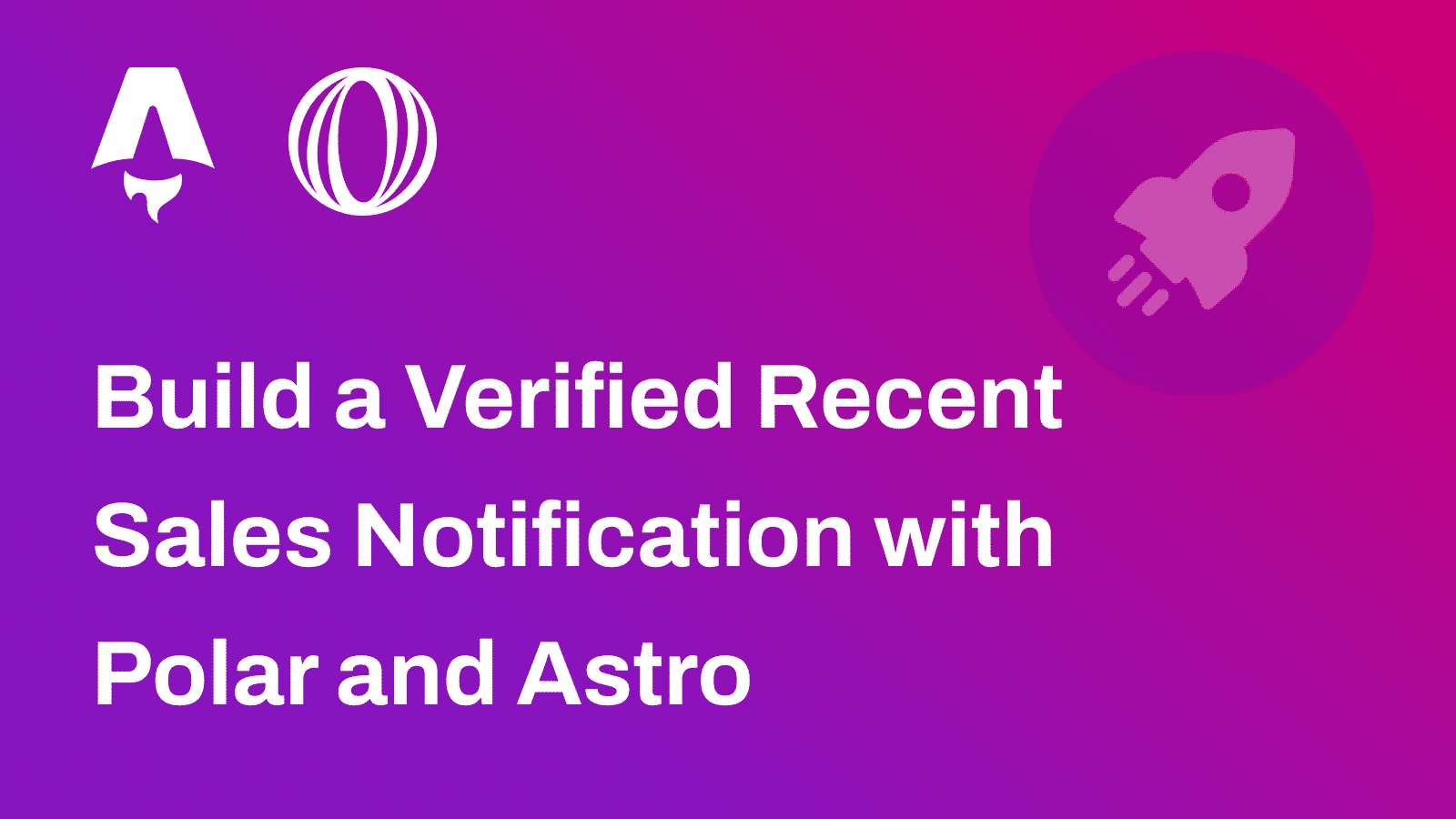 Build a Verified Recent Sales Notification with Polar and Astro