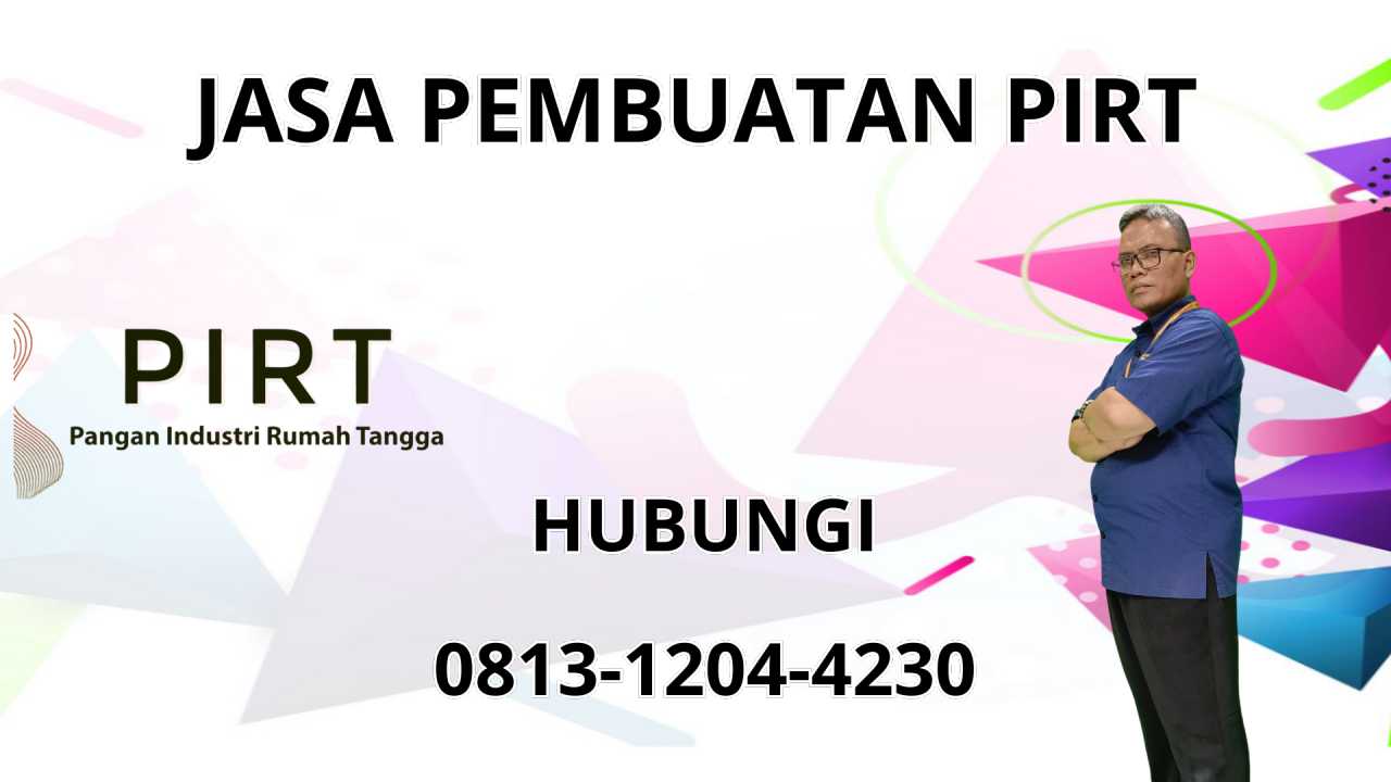 0813-1204-4230 Jasa Pembuatan PIRT Di Jakarta Pusat 0813-1204-4230 Jasa Pembuatan PIRT Di Jakarta Pusat