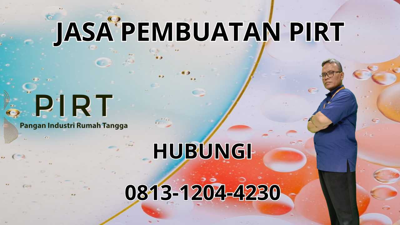 0813-1204-4230 Jasa Pembuatan PIRT Di Buru Selatan 0813-1204-4230 Jasa Pembuatan PIRT Di Buru Selatan