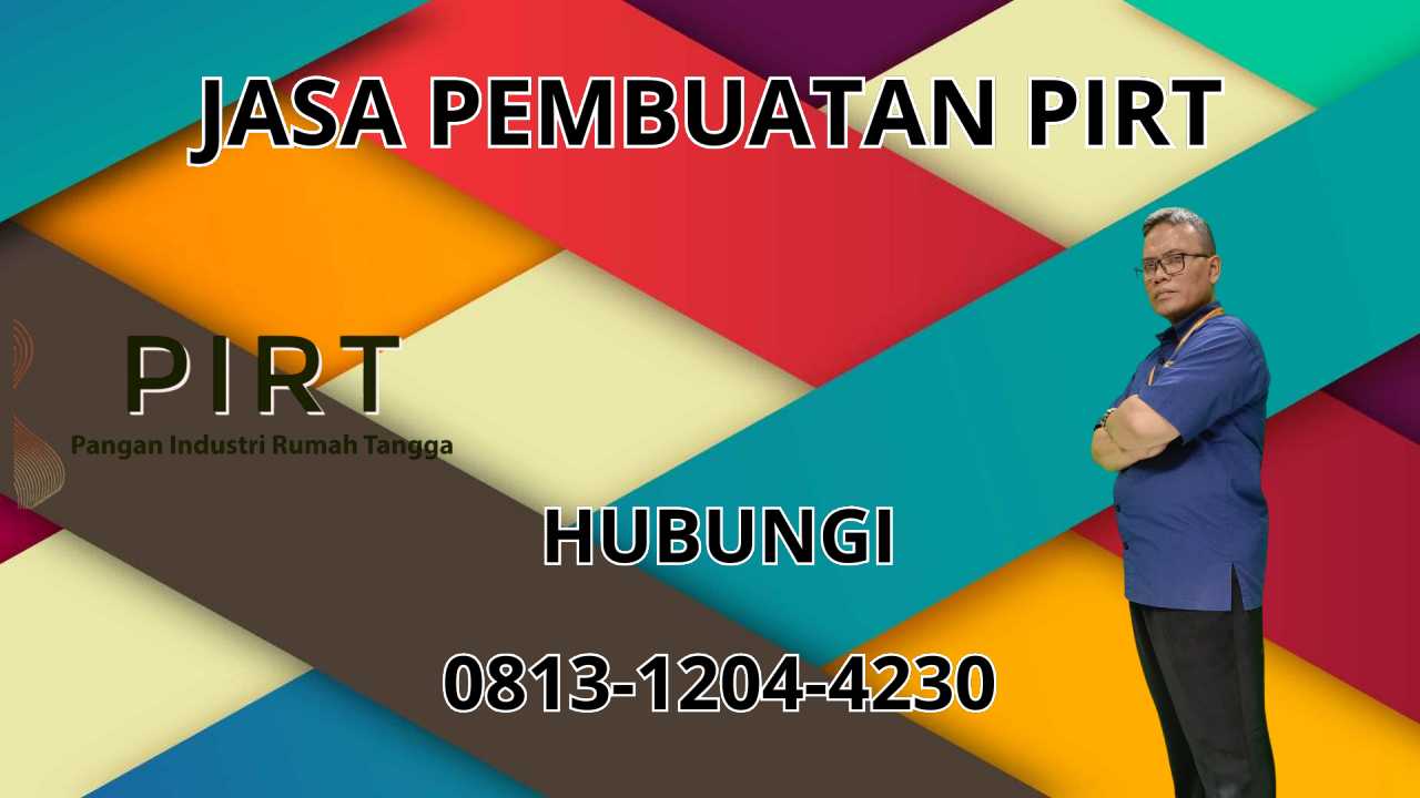 0813-1204-4230 Jasa Pembuatan PIRT Di Tanjung Jabung Barat 0813-1204-4230 Jasa Pembuatan PIRT Di Tanjung Jabung Barat