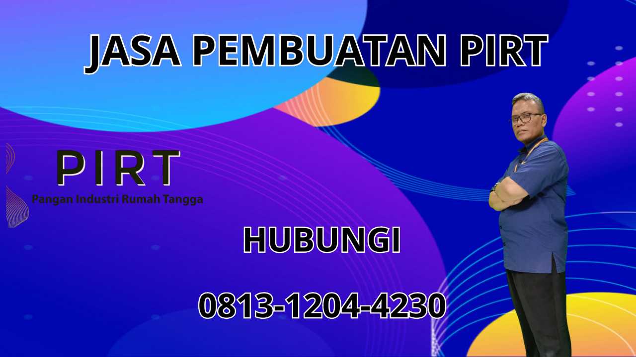 0813-1204-4230 Jasa Pembuatan PIRT Di Murung Raya