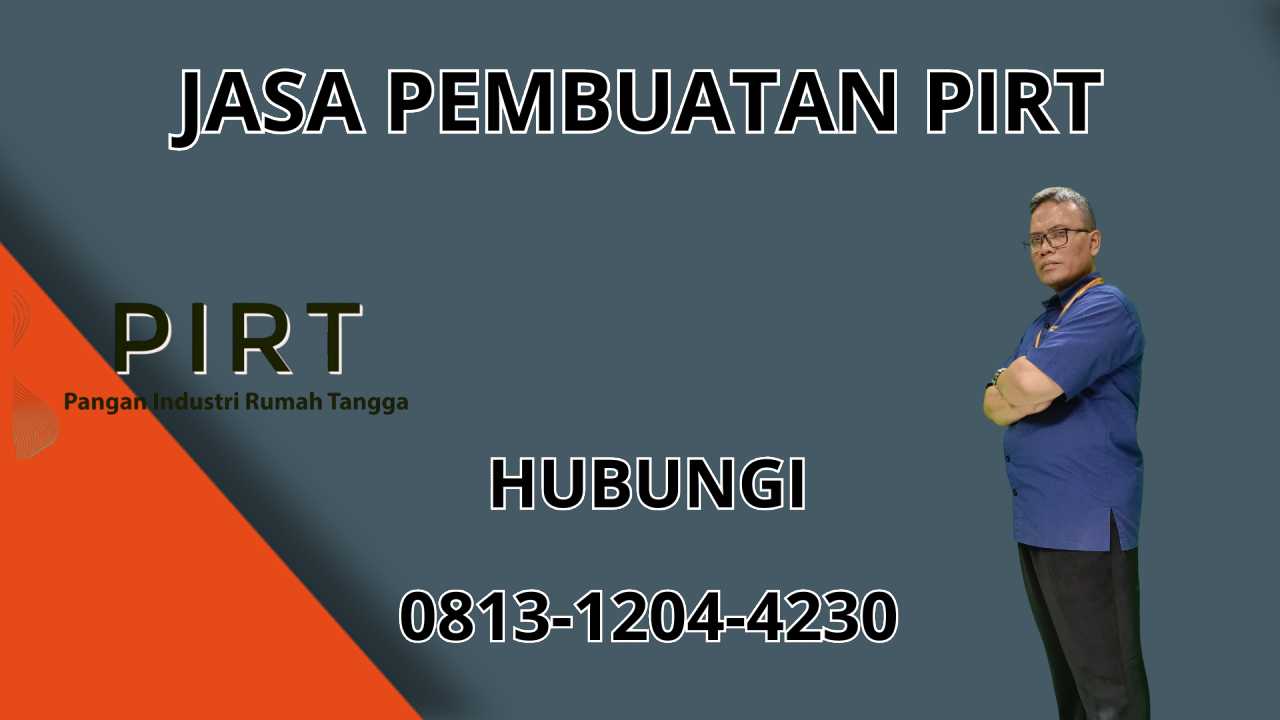 0813-1204-4230 Jasa Pembuatan PIRT Di Tebo 0813-1204-4230 Jasa Pembuatan PIRT Di Tebo