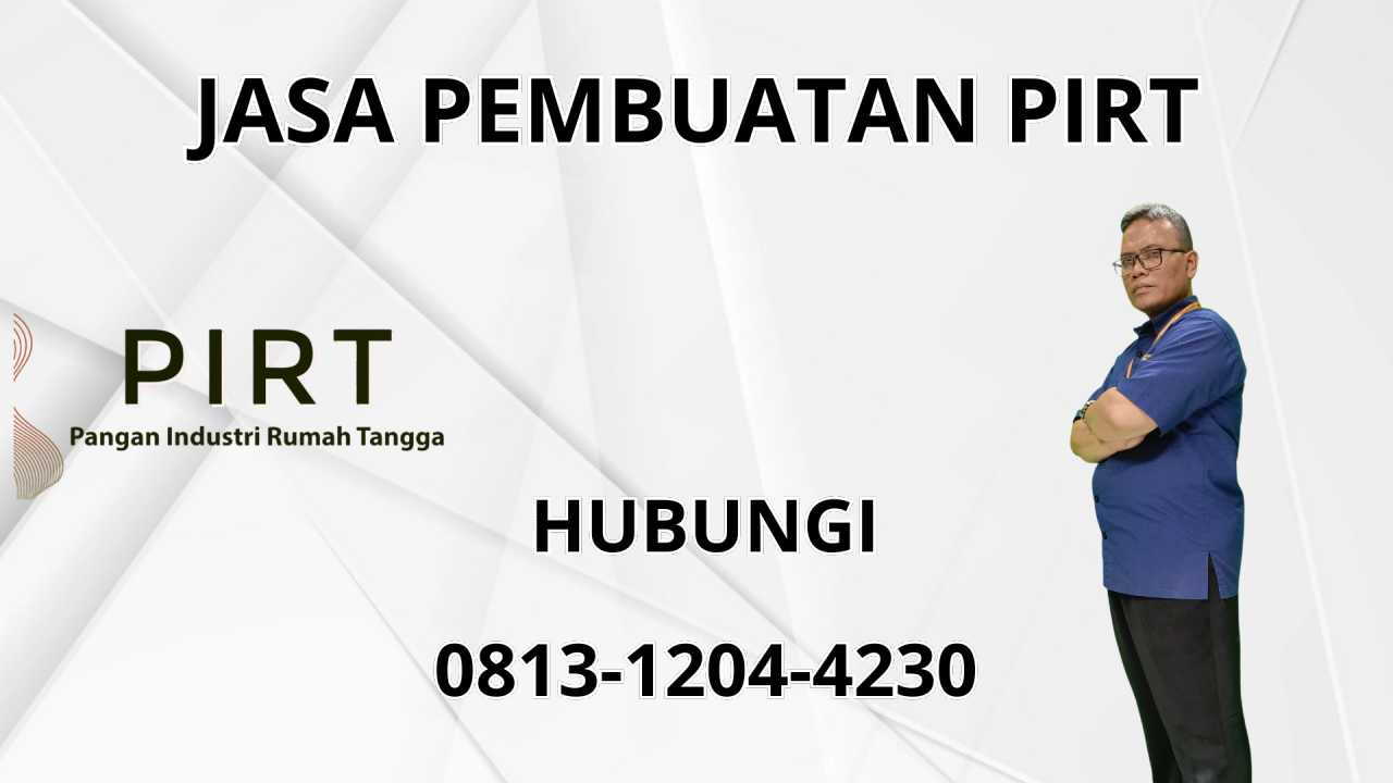 0813-1204-4230 Jasa Pembuatan PIRT Di Bengkulu Selatan 0813-1204-4230 Jasa Pembuatan PIRT Di Bengkulu Selatan