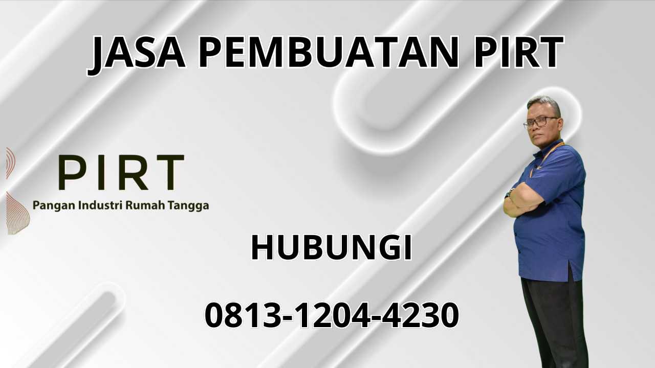 0813-1204-4230 Jasa Pembuatan PIRT Di Pohuwato 0813-1204-4230 Jasa Pembuatan PIRT Di Pohuwato