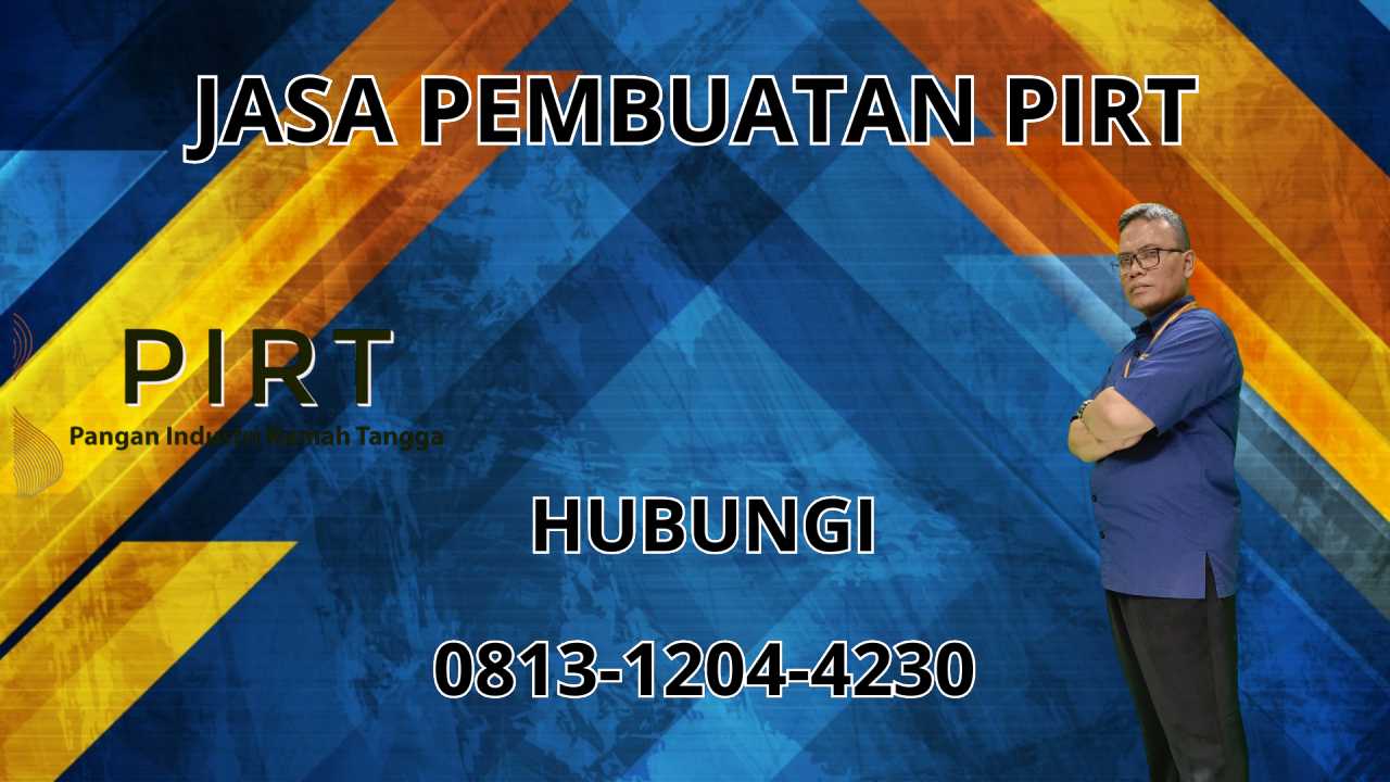 0813-1204-4230 Jasa Pembuatan PIRT Di Gorontalo Utara 0813-1204-4230 Jasa Pembuatan PIRT Di Gorontalo Utara