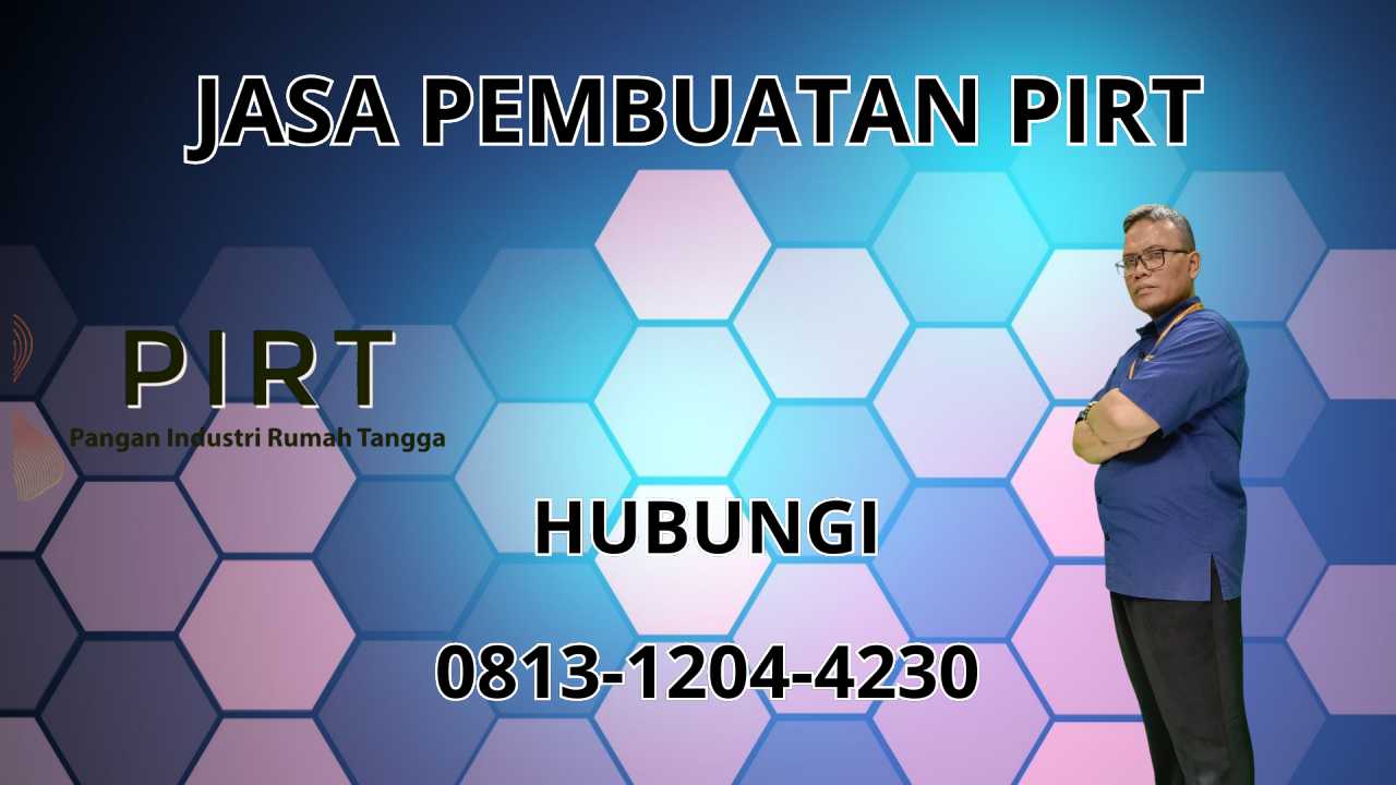 0813-1204-4230 Jasa Pembuatan PIRT Di Jakarta Timur 0813-1204-4230 Jasa Pembuatan PIRT Di Jakarta Timur