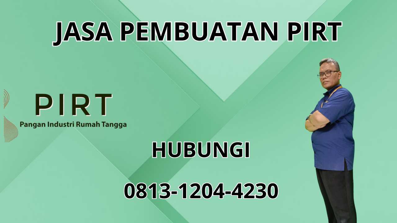 0813-1204-4230 Jasa Pembuatan PIRT Di Pati 0813-1204-4230 Jasa Pembuatan PIRT Di Pati