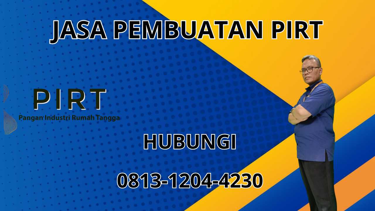 0813-1204-4230 Jasa Pembuatan PIRT Di Temanggung 0813-1204-4230 Jasa Pembuatan PIRT Di Temanggung