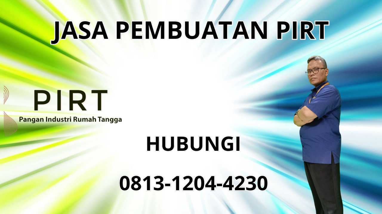 0813-1204-4230 Jasa Pembuatan PIRT Di Mesuji 0813-1204-4230 Jasa Pembuatan PIRT Di Mesuji