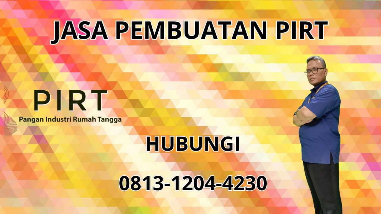 0813-1204-4230 Jasa Pembuatan PIRT Di Bojonegoro 0813-1204-4230 Jasa Pembuatan PIRT Di Bojonegoro
