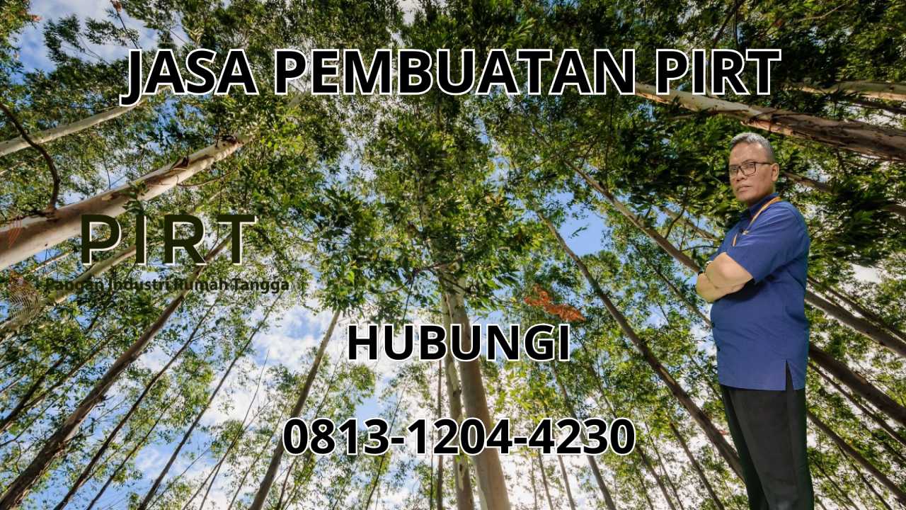 0813-1204-4230 Jasa Pembuatan PIRT Di Gunung Kidul 0813-1204-4230 Jasa Pembuatan PIRT Di Gunung Kidul
