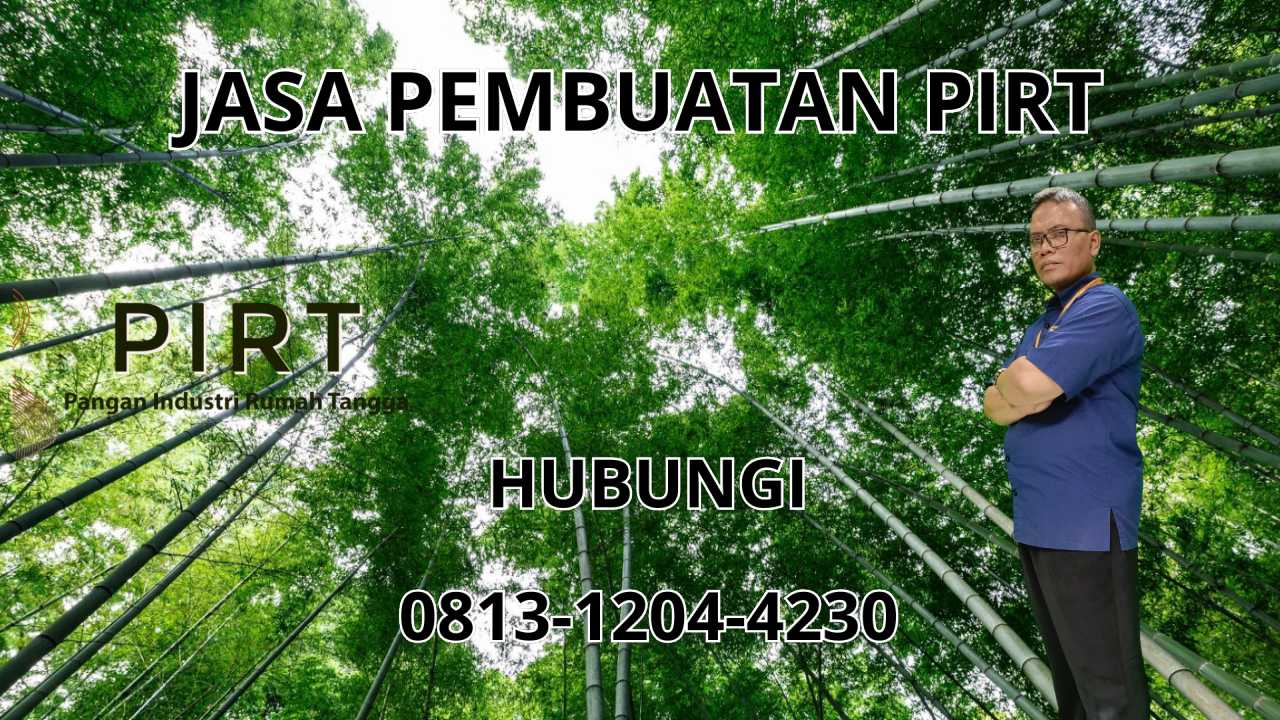 0813-1204-4230 Jasa Pembuatan PIRT Di Tanjung Jabung Timur 0813-1204-4230 Jasa Pembuatan PIRT Di Tanjung Jabung Timur