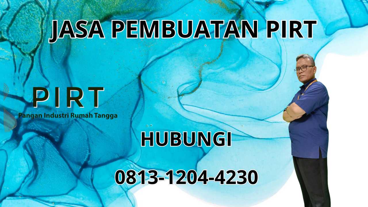 0813-1204-4230 Jasa Pembuatan PIRT Di Madiun 0813-1204-4230 Jasa Pembuatan PIRT Di Madiun