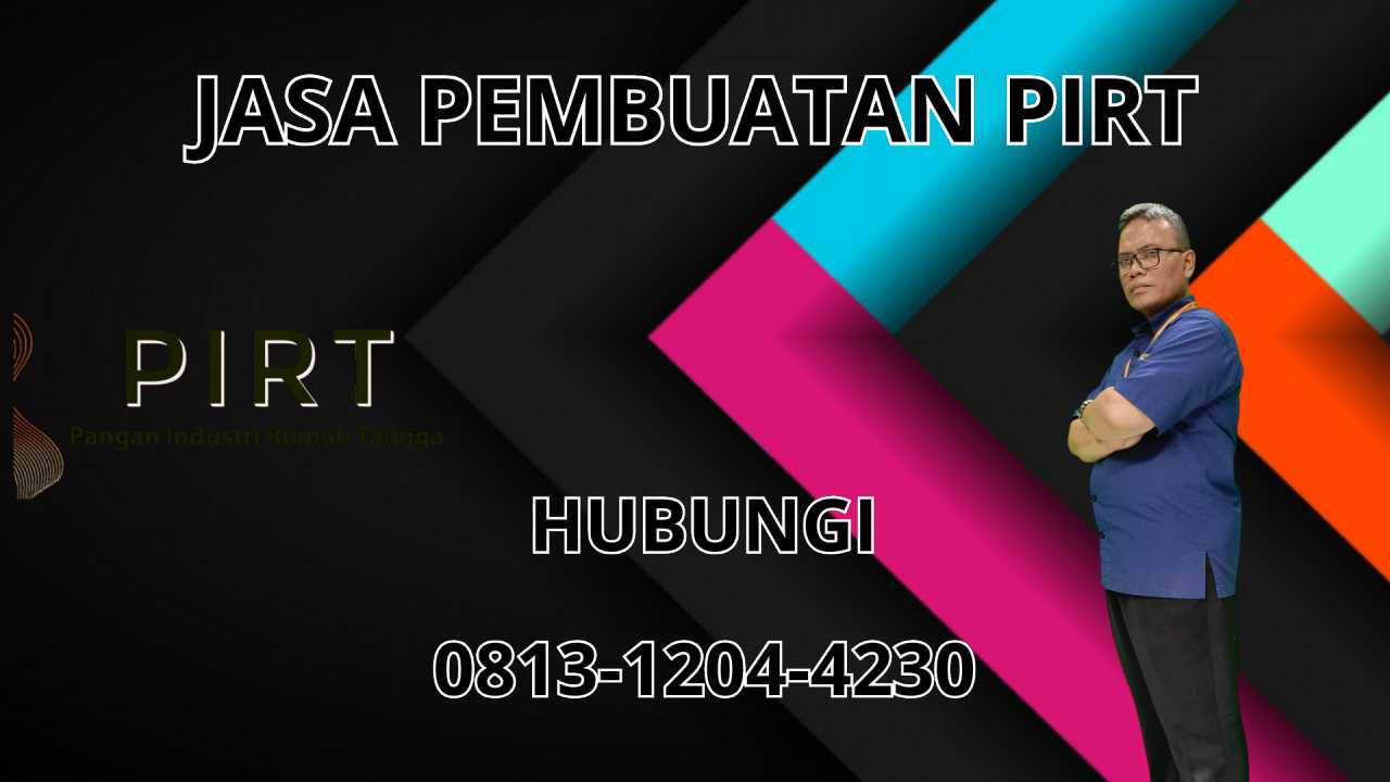 0813-1204-4230 Jasa Pembuatan PIRT Di Banjarmasin 0813-1204-4230 Jasa Pembuatan PIRT Di Banjarmasin