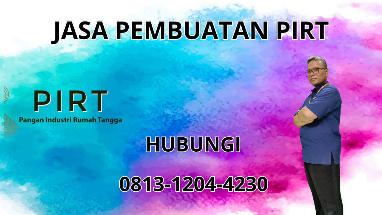 0813-1204-4230 Jasa Pembuatan PIRT Di Salatiga 0813-1204-4230 Jasa Pembuatan PIRT Di Salatiga