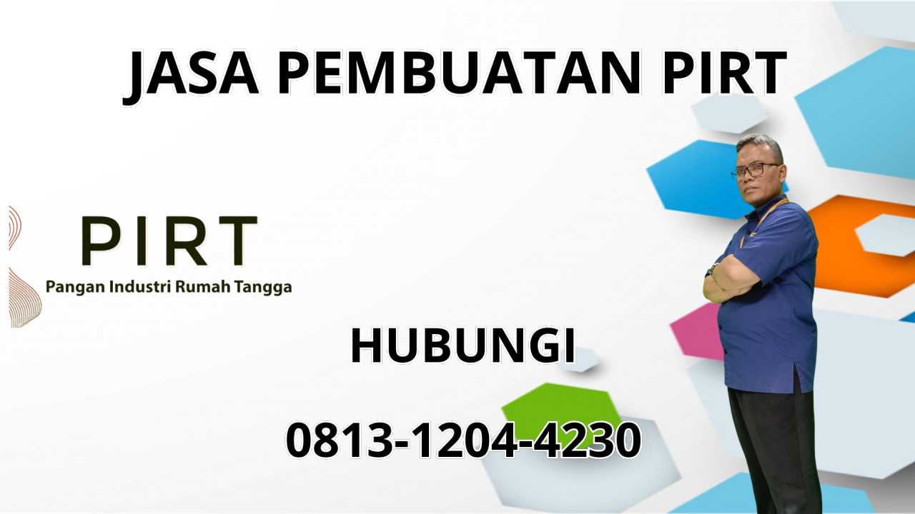 0813-1204-4230 Jasa Pembuatan PIRT Di Bangka 0813-1204-4230 Jasa Pembuatan PIRT Di Bangka