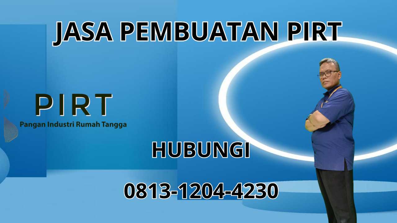 0813-1204-4230 Jasa Pembuatan PIRT Di Surabaya 0813-1204-4230 Jasa Pembuatan PIRT Di Surabaya