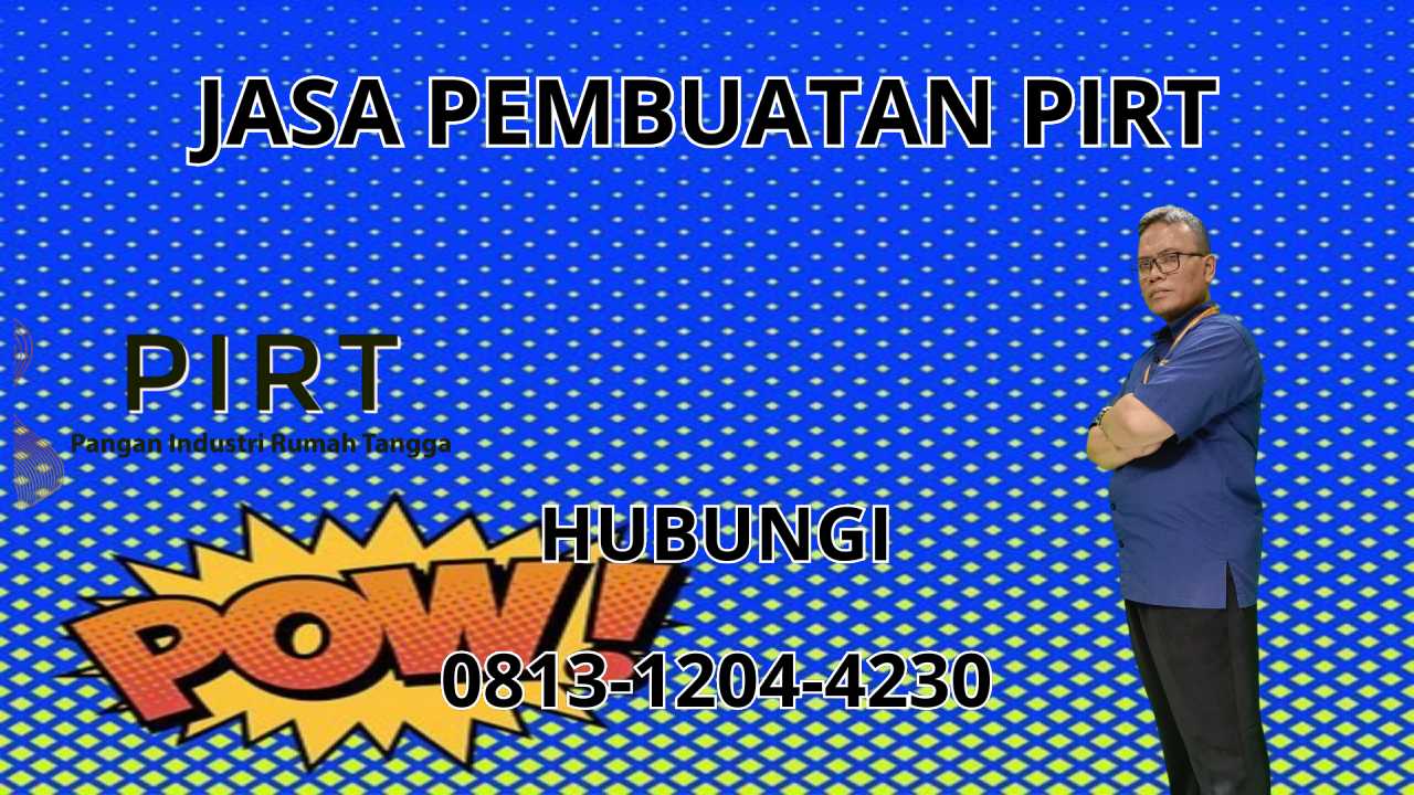 0813-1204-4230 Jasa Pembuatan PIRT Di Jakarta Barat 0813-1204-4230 Jasa Pembuatan PIRT Di Jakarta Barat