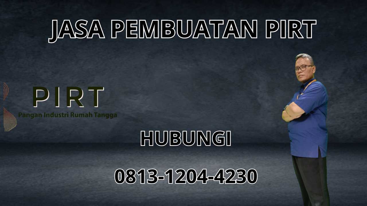 0813-1204-4230 Jasa Pembuatan PIRT Di Trenggalek 0813-1204-4230 Jasa Pembuatan PIRT Di Trenggalek