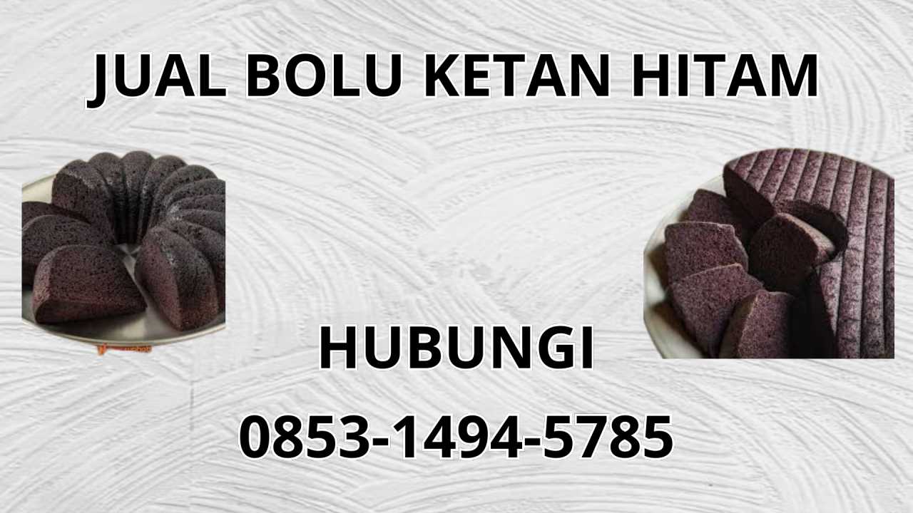 0853-1494-5785 Jual Bolu Ketan Hitam Di Jembrana
