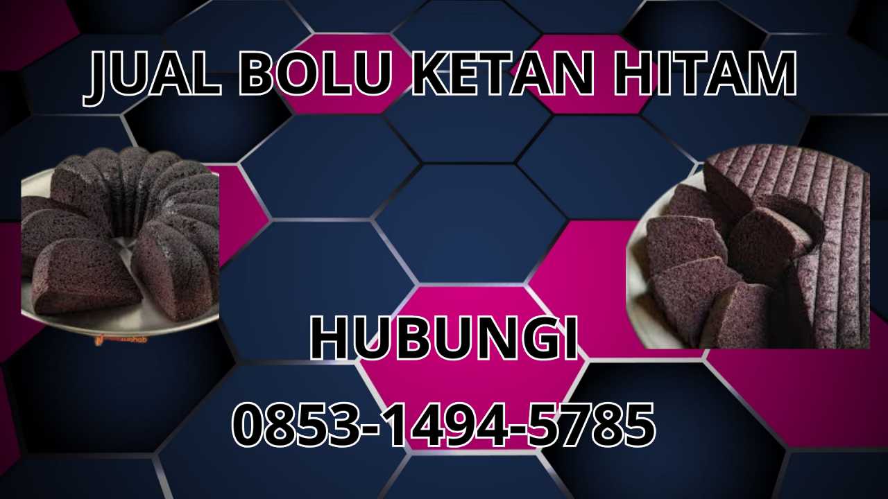 0853-1494-5785 Jual Bolu Ketan Hitam Di Subulussalam