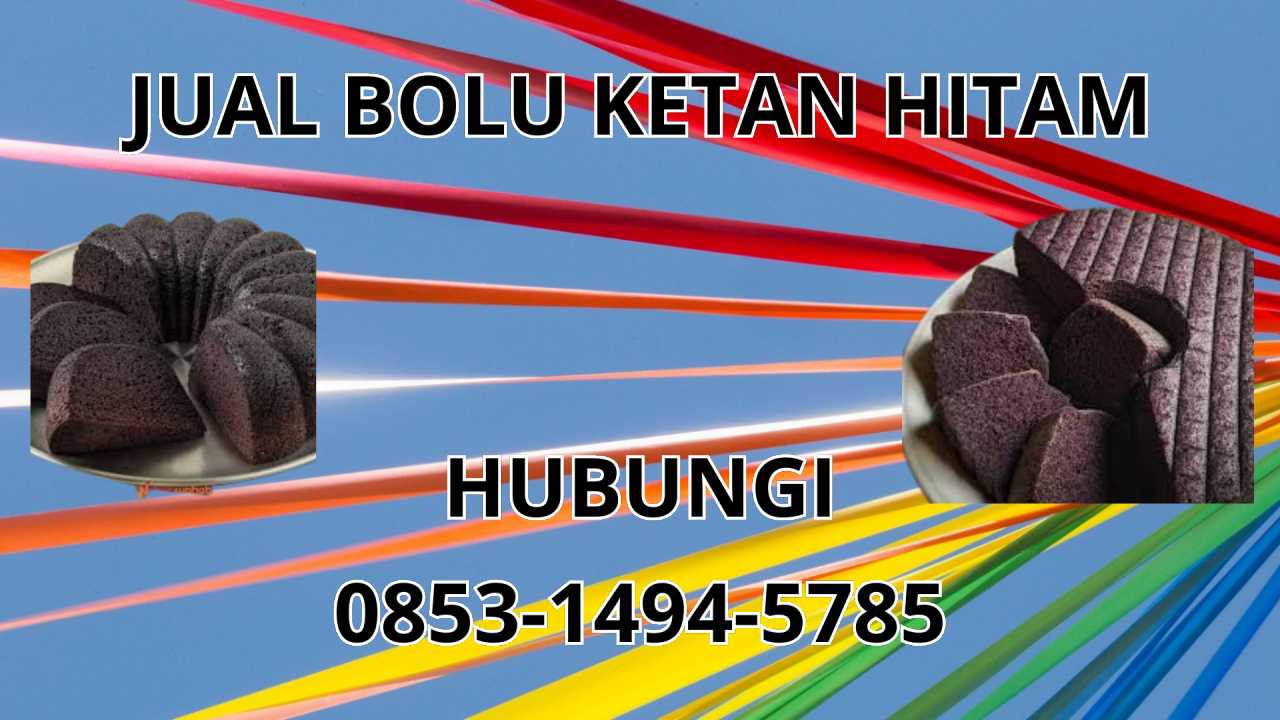 0853-1494-5785 Jual Bolu Ketan Hitam Di Rejang Lebong