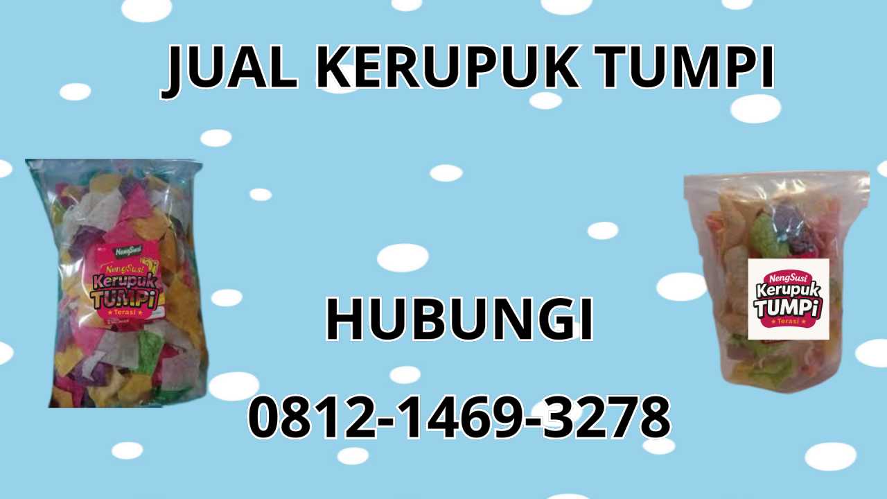 0812-1469-3278 Jual Kerupuk Tumpi Di Klungkung