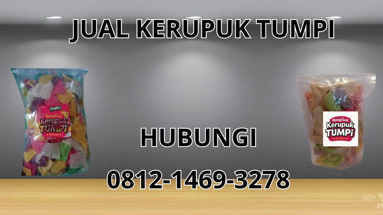 0812-1469-3278 Jual Kerupuk Tumpi Di Subulussalam