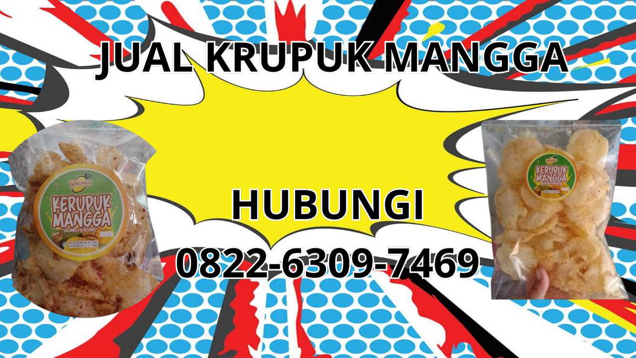 0822-6309-7469 Jual Krupuk Mangga Terdekat Di Klungkung