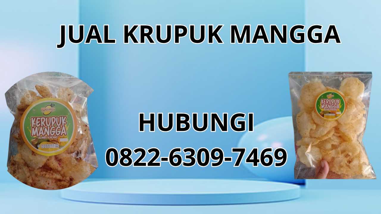 0822-6309-7469 Jual Krupuk Mangga Terdekat Di Seluma