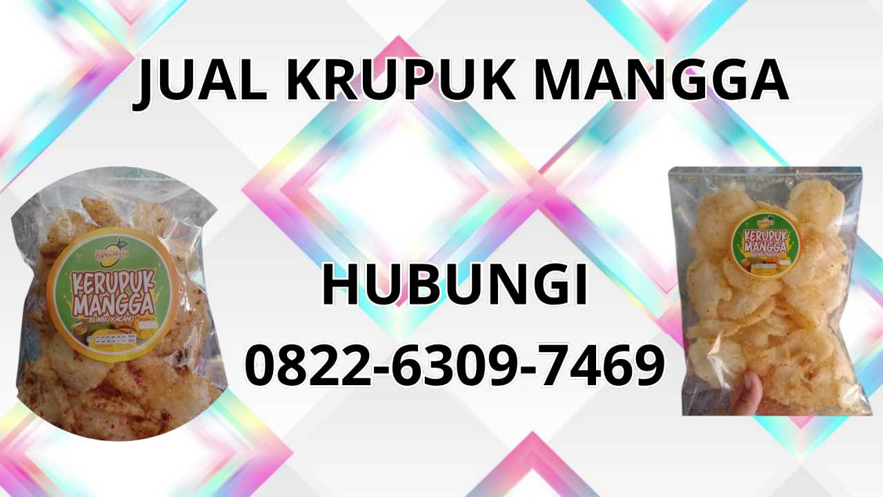 0822-6309-7469 Jual Krupuk Mangga Terdekat Di Buleleng
