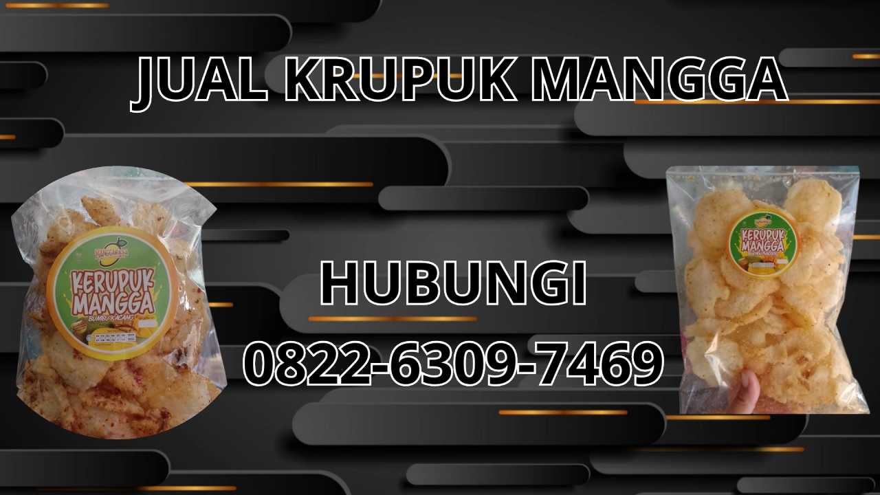 0822-6309-7469 Jual Krupuk Mangga Terdekat Di Subulussalam