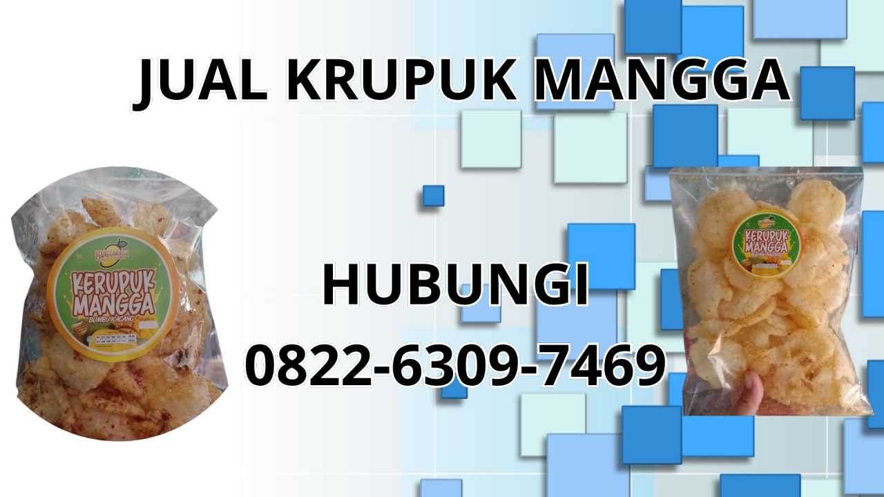 0822-6309-7469 Jual Krupuk Mangga Terdekat Di Aceh Selatan