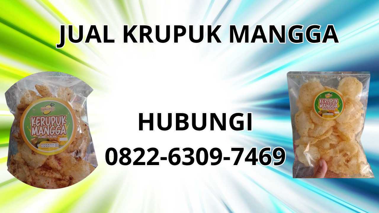 0822-6309-7469 Jual Krupuk Mangga Terdekat Di Aceh Barat Daya