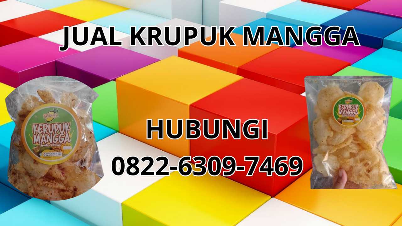 0822-6309-7469 Jual Krupuk Mangga Terdekat Di Bangli