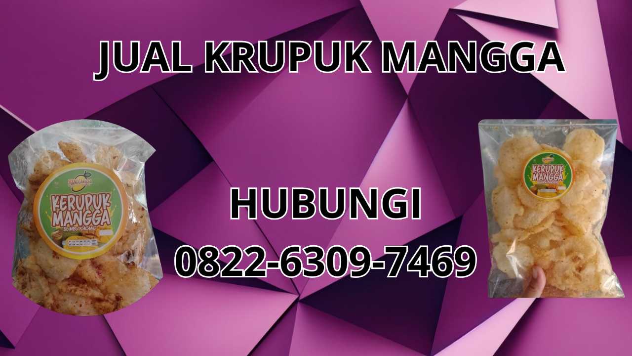 0822-6309-7469 Jual Krupuk Mangga Terdekat Di Jembrana