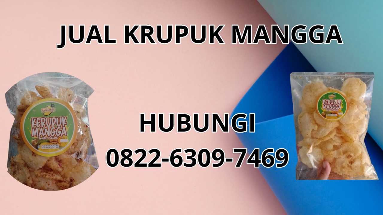 0822-6309-7469 Jual Krupuk Mangga Terdekat Di Aceh Jaya