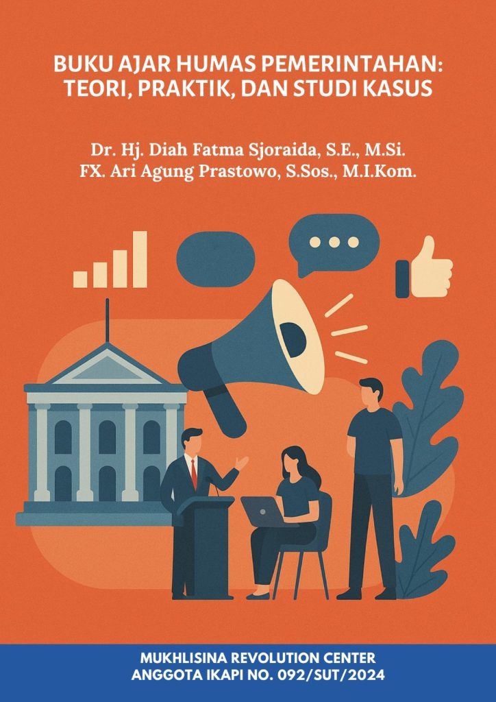 Buku Ajar Humas Pemerintahan: Teori, Praktik, dan Studi Kasus