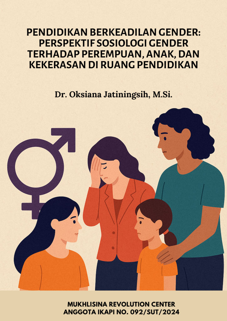 Pendidikan Berkeadilan Gender: Perspektif Sosiologi Gender terhadap Perempuan, Anak, dan Kekerasan di Ruang Pendidikan