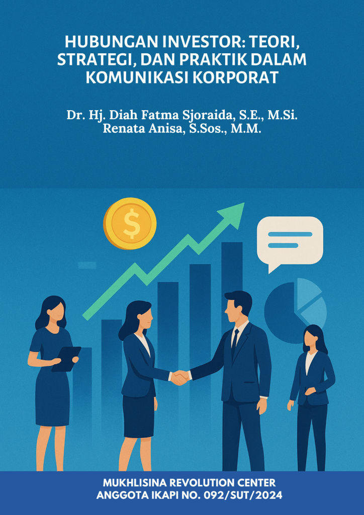 Hubungan Investor: Teori, Strategi, dan Praktik dalam Komunikasi Korporat