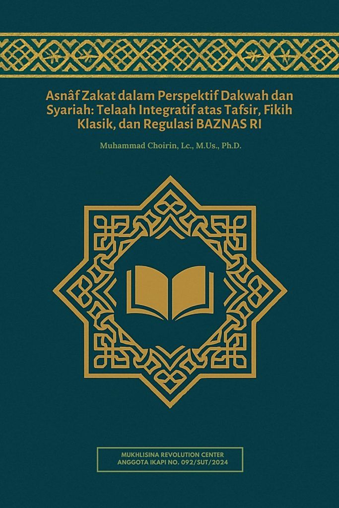 Asnâf Zakat dalam Perspektif Dakwah dan Syariah: Telaah Integratif atas Tafsir, Fikih Klasik, dan Regulasi BAZNAS RI
