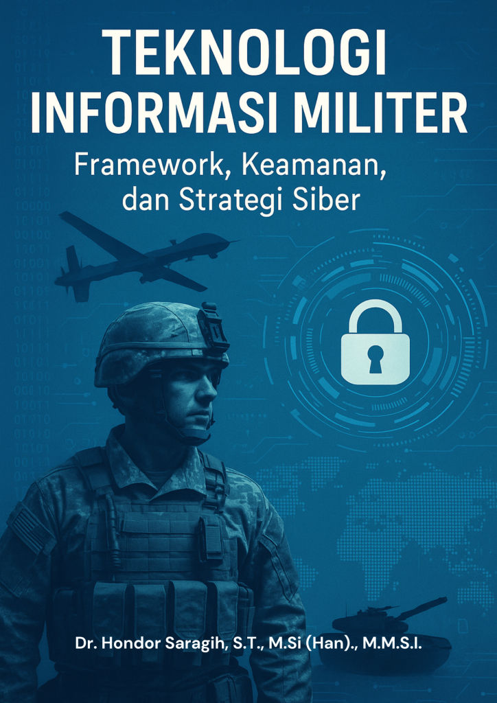 Teknologi Informasi Militer: Framework, Keamanan, dan Strategi Siber