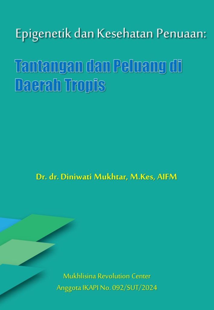 Epigenetik dan Kesehatan Penuaan: Tantangan dan Peluang di Daerah Tropis
