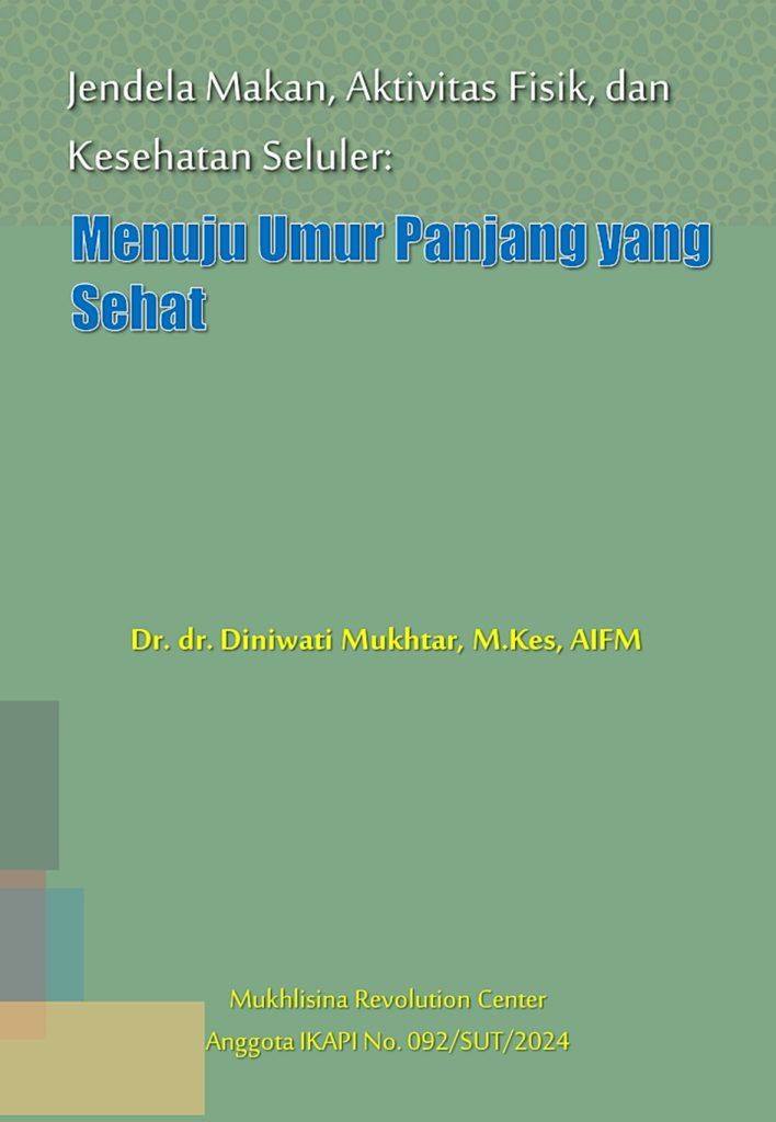 Jendela Makan, Aktivitas Fisik, dan Kesehatan Seluler: Menuju Umur Panjang yang Sehat