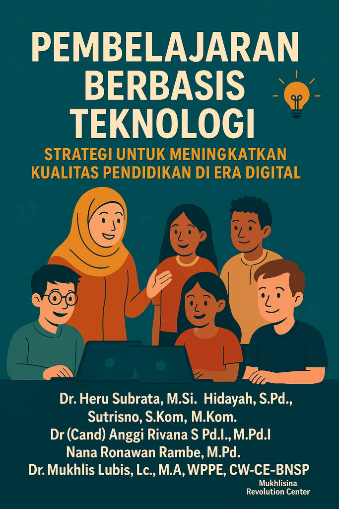 Pembelajaran Berbasis Teknologi: Strategi untuk Meningkatkan Kualitas Pendidikan di Era Digital