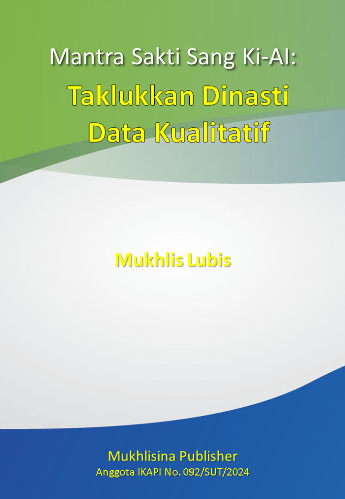 Mantra Sakti Sang Ki-AI: Taklukkan Dinasti Data Kualitatif