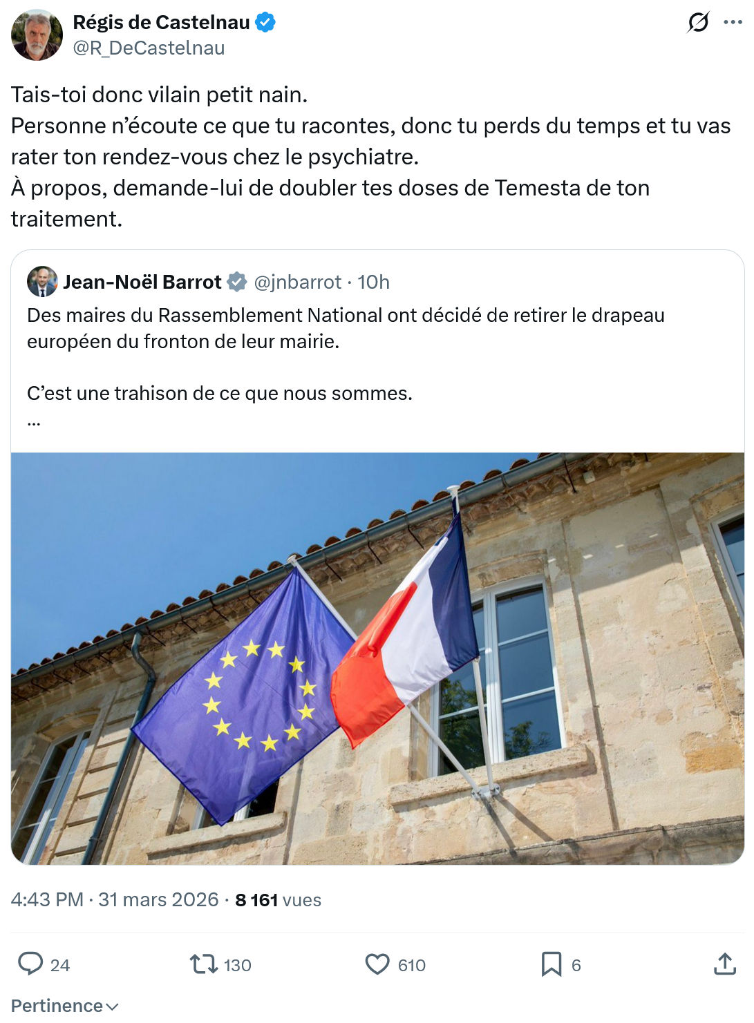 Régis de Castelnau: Tais-toi donc vilain petit nain…